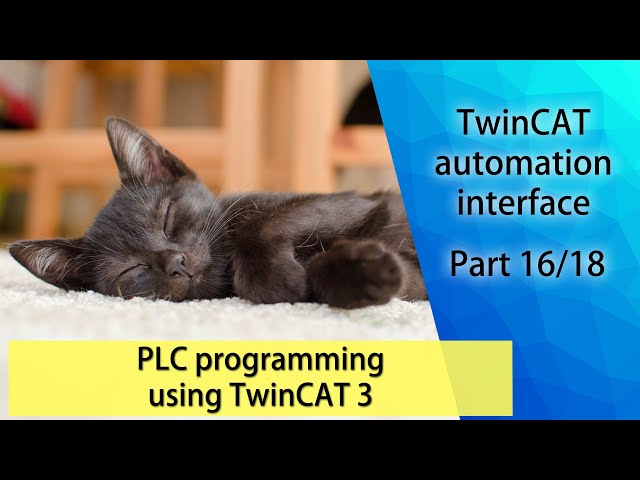 PLC programming using TwinCAT 3 - TwinCAT automation interface (Part 16/18)