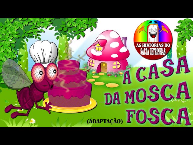 A CASA DA MOSCA FOSCA - (Adaptação)