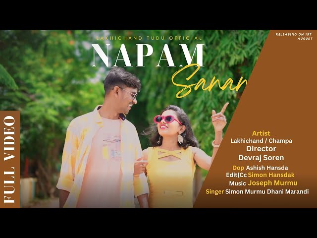 NAPAM SANAN | NEW SANTALI FULL VIDEO | LAKHICHAND TUDU & CHAMPA MURMU