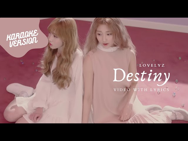 [KARAOKE] LOVELYZ (러블리즈) 'Destiny (나의 지구)'