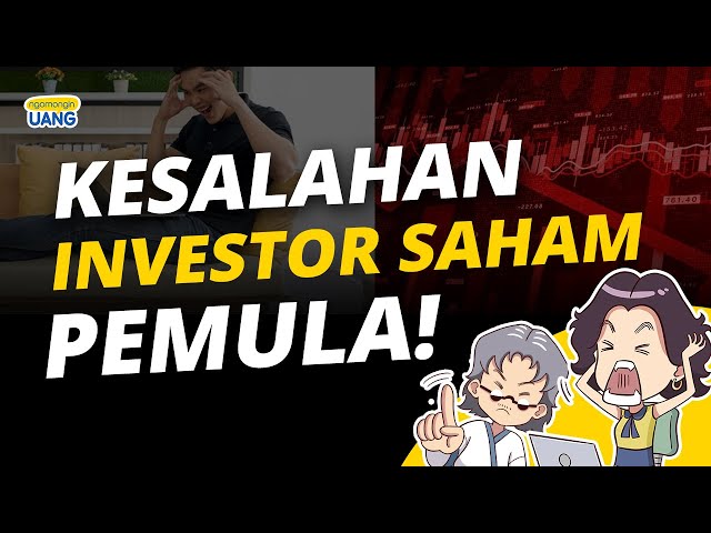 Baru Belajar Saham? Jangan Lakukan Kesalahan yang Sama Terus