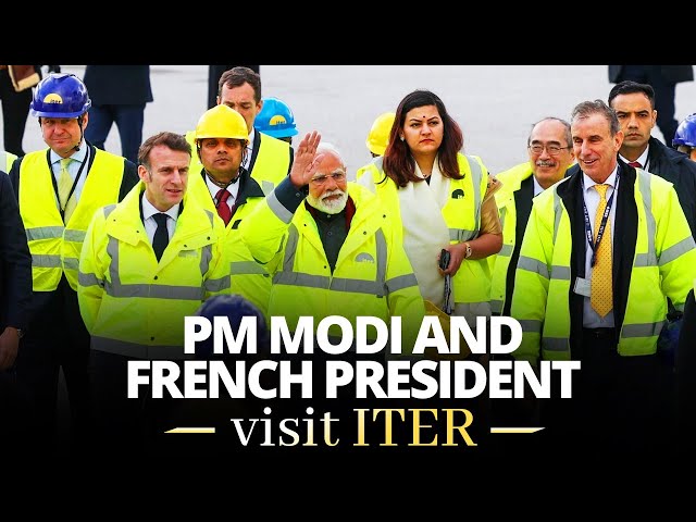 LIVE: PM Modi, President Macron visit the ITER facility