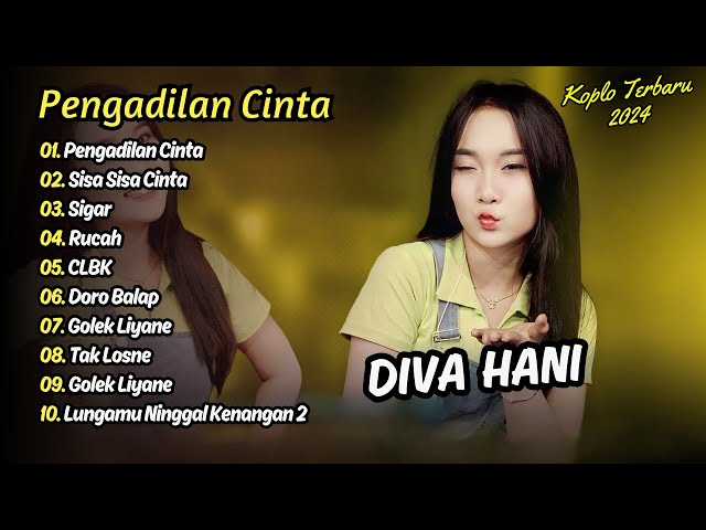 Diva Hani - PENGADILAN CINTA - SISA SISA CINTA || FULL DANGDUT KOPLO 2024