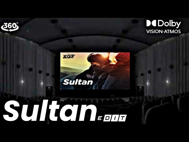 SULTAN - KGF 👿 | Sultan song theatre edit | Dolby Sound | 360 Video | 8D Sound | VR Effect