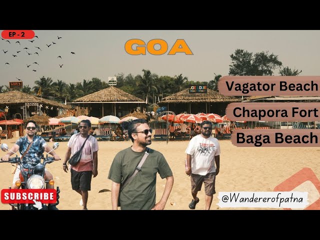 Exploring Goa || Vagator Beach || Baga Beach & Chapora Fort Vlog