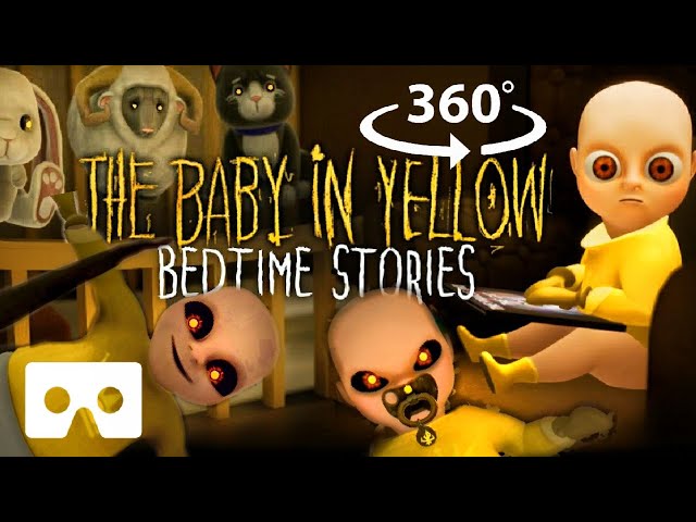 360° BEDTIME STORIES HORROR | Baby In Yellow in VR