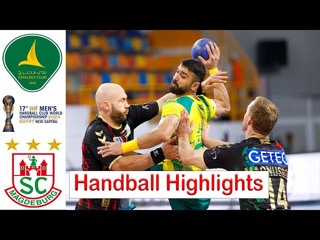 Khaleej Club Vs SC Magdeburg Handball Highlights IHF Men’s Club World Championship 2024