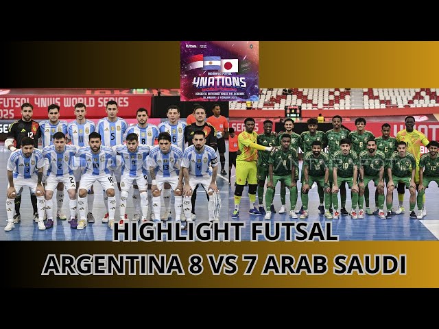 PESTA GOL ARGENTINA VS ARAB SAUDI 8-7 FUTSAL 4NATIONS WORLD SERIES KEREN MAINNYA