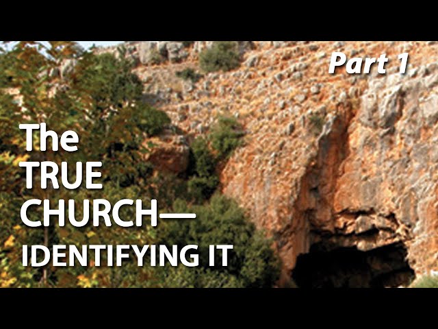 The True Church – Identifying It (Part 1)