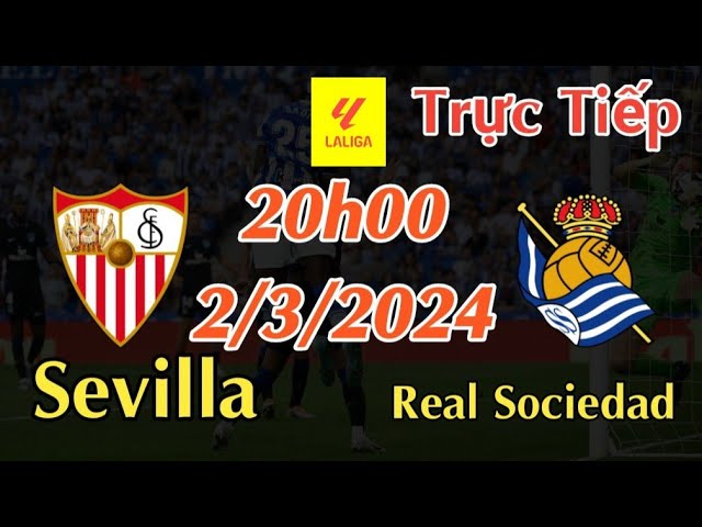 SEVILLA VS REAL SOCIEDAD LIVE BETTING - MARCH 2, 2024  LA LIGA