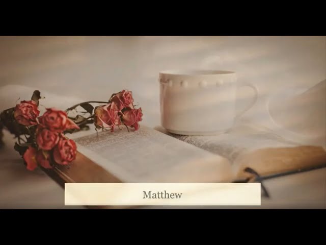 The Book of Matthew - New King James Version (NKJV) - Audio Bible