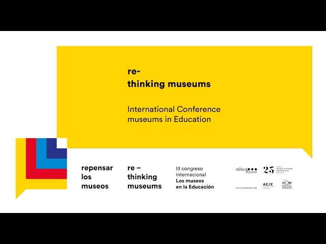 DIRECTO / 3er Congreso EducaThyssen - Museo Thyssen-Bornemisza #repensarlosmuseos 25NOV - Inglés