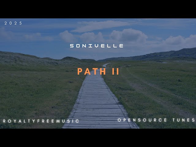 Path II by Sonivelle  | No Copyright Music | Free Download | Royalty-Free Music