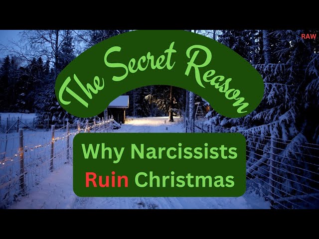 The Secret Reason Why Narcissists RUIN Christmas [RAW]