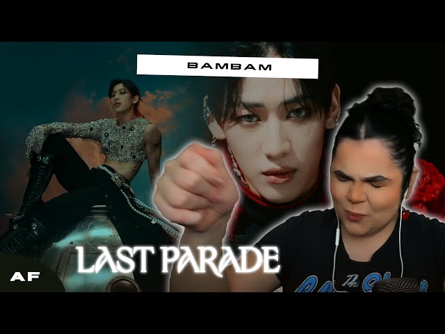 THE MV??!! HELLO??!! | 뱀뱀 BamBam 'LAST PARADE' MV & BEST b-sides on 'BAMESIS' Album | Reaction