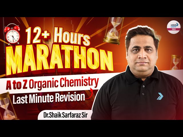 Complete Organic Chemistry | Last Minute Revision | 12 Hours Marathon | JEE Main 2025 | LIVE