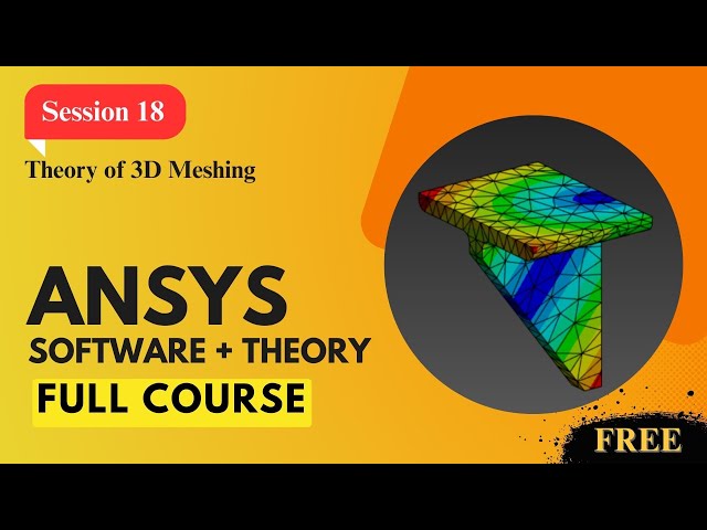 Session 18 : 3D Geometry Creation and Editing | Ansys : Basic to Professional Course