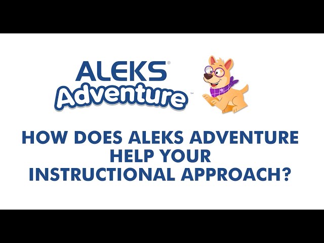 ALEKS Adventure Testimonial | How ALEKS Adventure helps your instructional approach