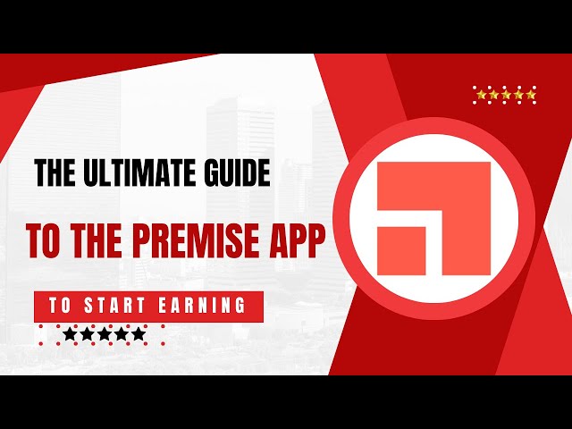 Maximize Your Earnings on The Premise App with This Ultimate Guide