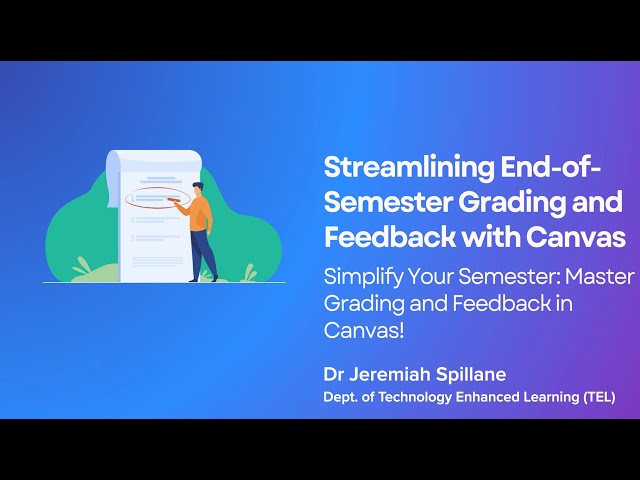 Streamlining End of Semester Grading and Feedback with Canvas