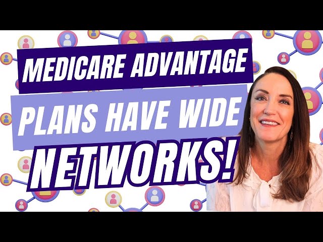 Getting to Know the Big Networks of Medicare Advantage Plans!