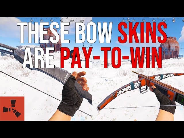 These Bow SKINS are Pay-To-Win… RUST