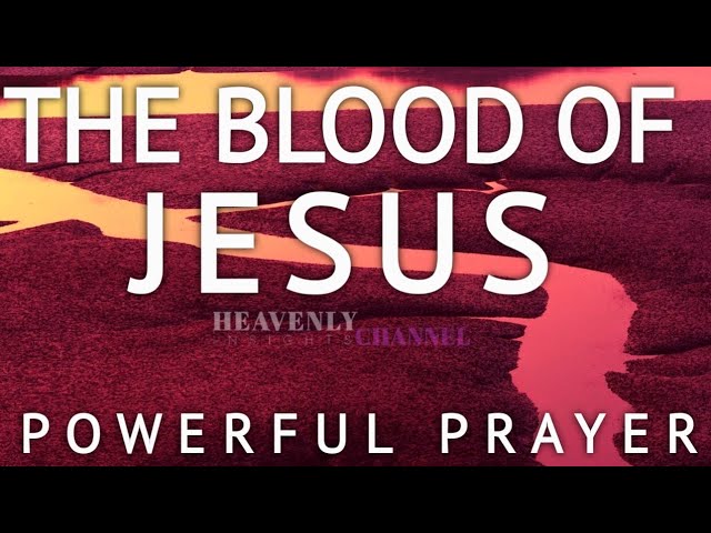 Covering Your Week with the Blood of Jesus | Powerful Prayer