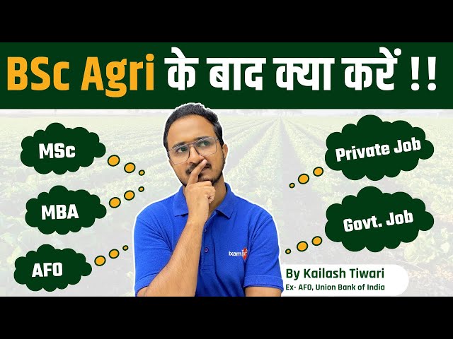 What to do after BSc Agriculture ?? MSc, MBA, Private job, AFO or govt job? || By Kailash Sir