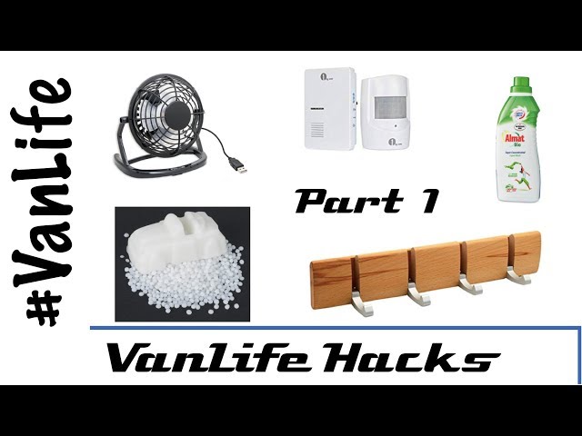 VanLife Hacks Part 1 - Tips and Must Haves to make life easier in a Campervan / RV / Motorhome