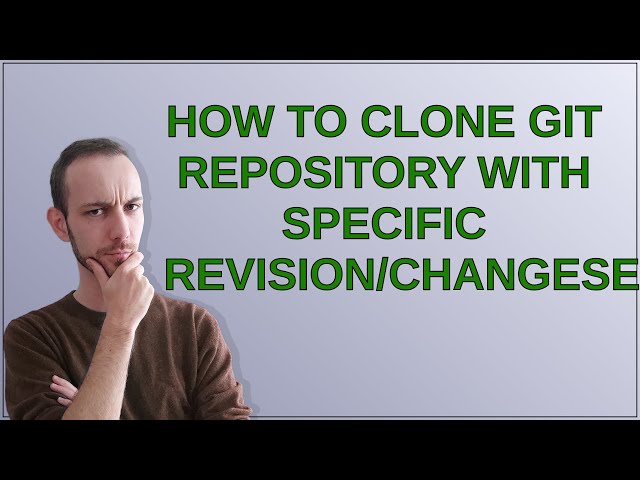 How to clone git repository with specific revision/changeset?