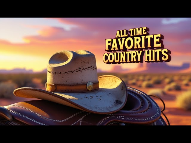 Best Classic Country Songs with Lyrics – All Time Favorite Country Hits