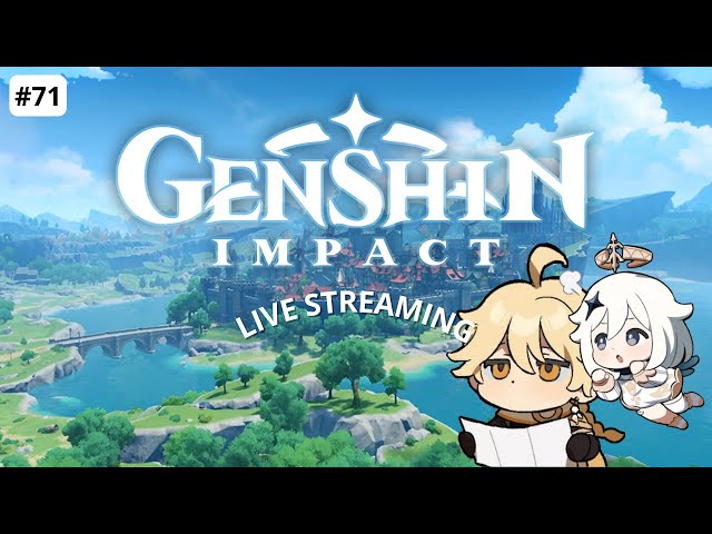 Live Stream Genshin Impact Part 71