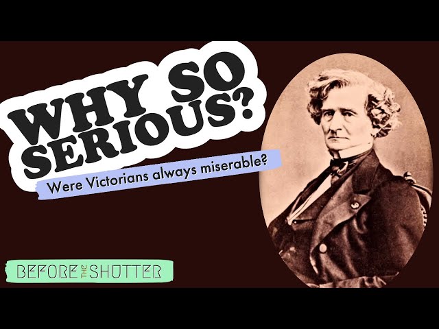 Why Were Victorians Miserable in Portrait Photographs?