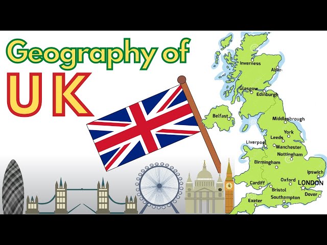 United Kingdom: Geography, Nature, Culture & Facts || England, Scotland, Wales & Northern Ireland