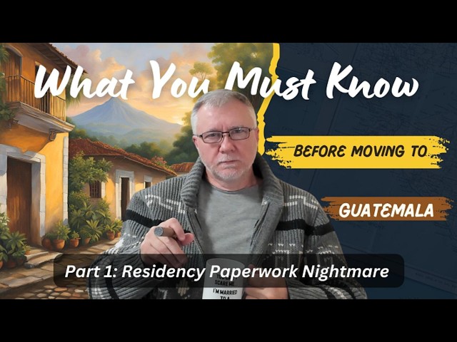 Why Getting Guatemala Residency is Easier Than You Think?