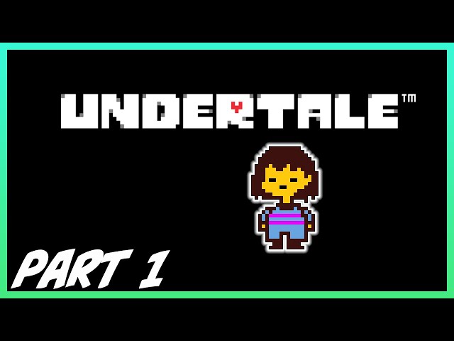 So you guys recommended Undertale...