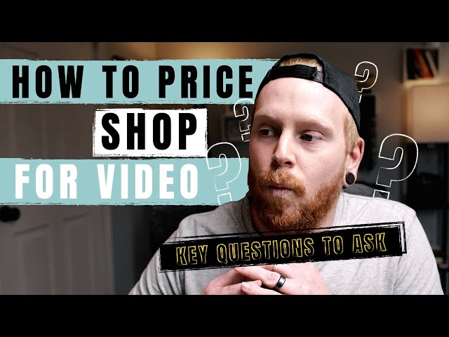 Questions to Ask Yourself Before Your Next Video Project: Why Price Shopping Doesn't Work