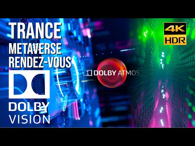 BEST OF DOLBY ATMOS - Trance Metaverse (Rendez-vous) DOLBY VISION [4KHDR] LISTEN WITH HEADPHONES