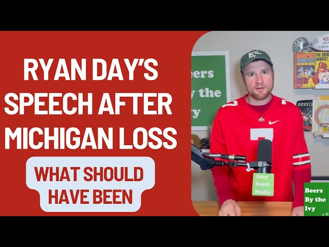 What Ryan Day's Speech Should Have Been After Michigan Lost | OSU Vs Michigan