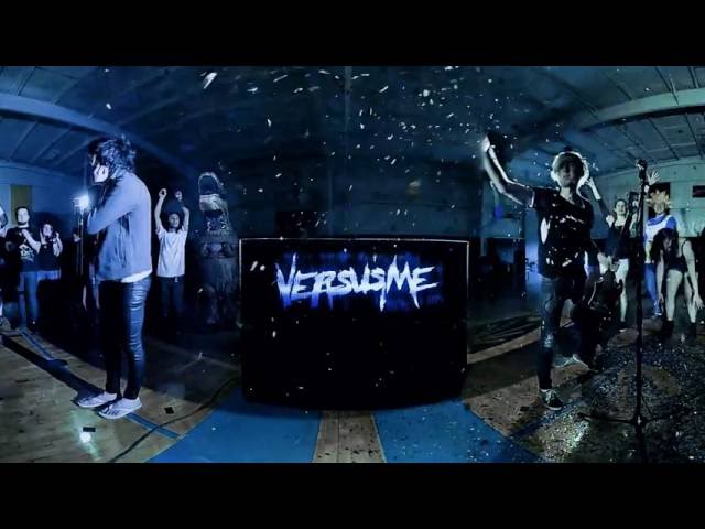 Versus Me - Just So You Know (Official 360° Video)