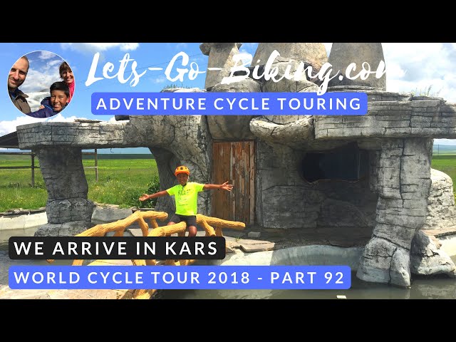 Part 92 - We arrive in Kars - World Cycle Tour - 2018