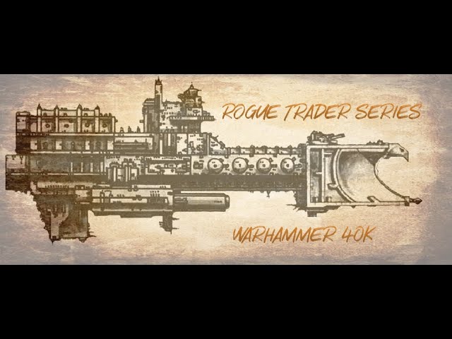 Rogue Trader Series Episode 2