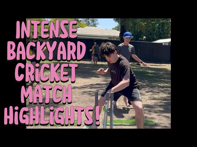 Intense backyard cricket match highlights!