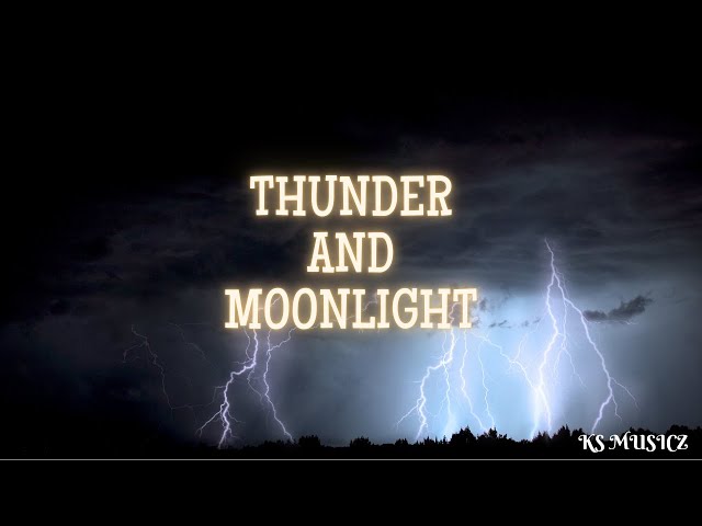 Thunder and Moonlight by Ks Musicz | Cinematic Tracks | [No Copyright Music]