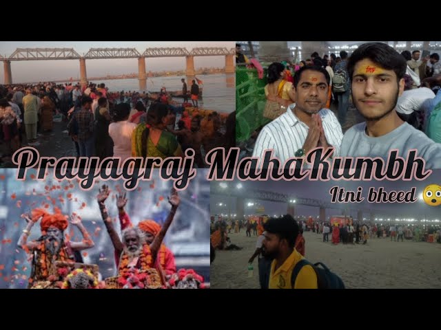 PRAYAGRAJ MAHAKUMBH VLOG ITNI BHEED 😲 #mahakumbh2025