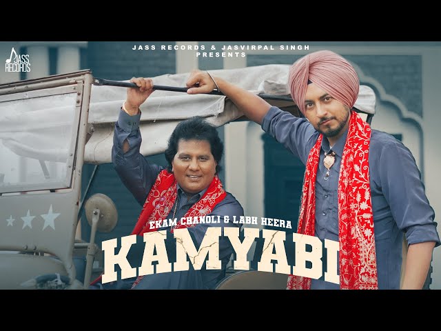 Kamyabi (Official Video) Ekam Chanoli & Labh Heera | Music Empire | Jass Records | Punjabi Song