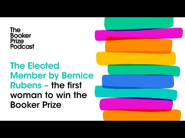 The Elected Member by Bernice Rubens – the first woman to win the Booker | The Booker Prize Podcast