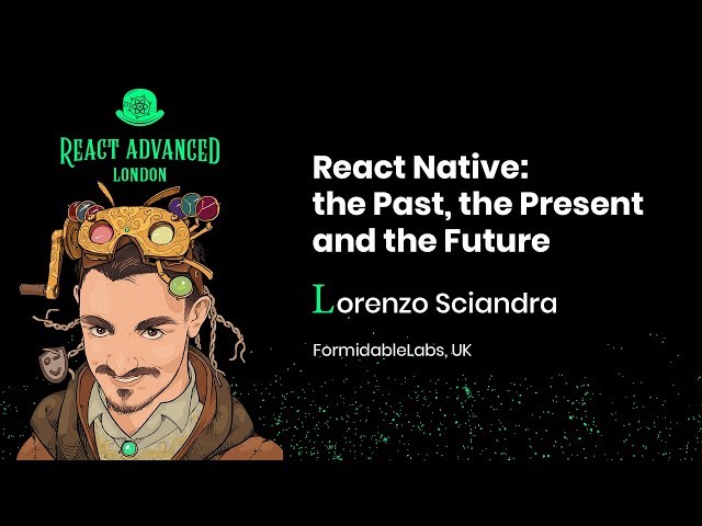 React Native: See the Past, the Present and the Future - Lorenzo Sciandra