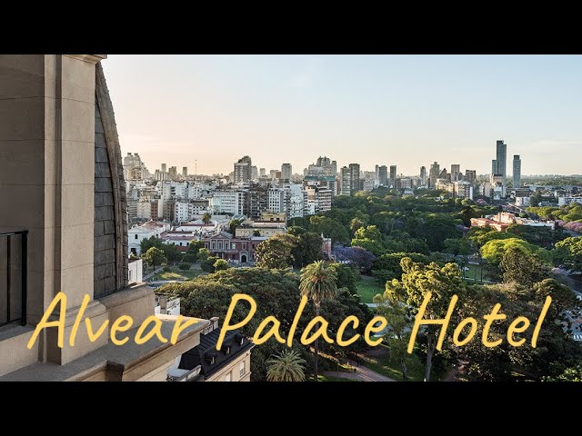 Alvear Palace Hotel | Buenos Aires Luxury Hotel | Room Tour | 阿尔韦阿尔皇宫酒店｜布宜诺斯艾利斯酒店