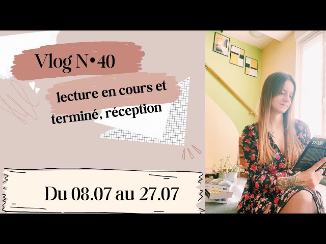 Vlog lecture N•40 ~ reception, lecture en cours et terminé